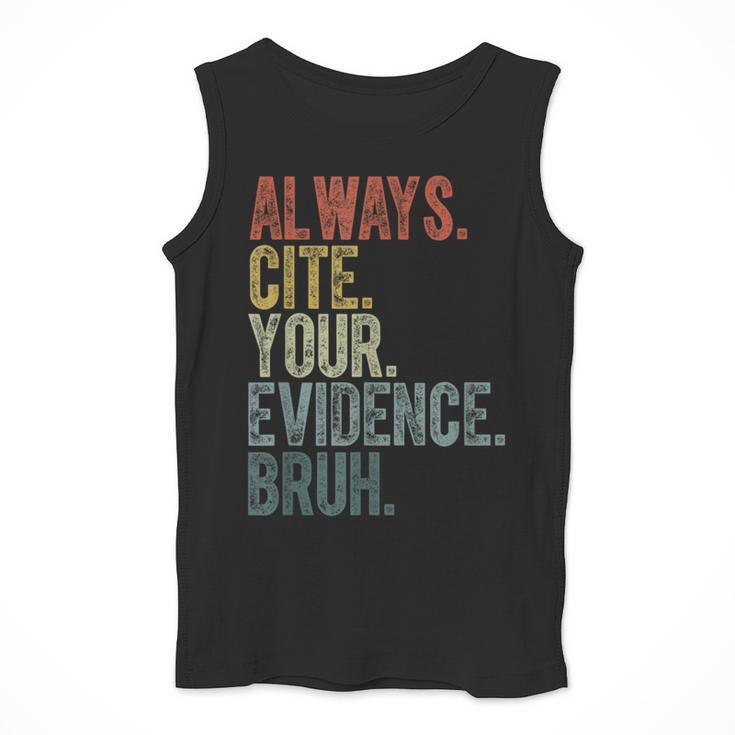Retro ALways Cite Your Evidence Bruh ELA Teacher For Men Women Kids Men Tank Top, funny design Retro ALways Cite Your Evidence Bruh ELA Teacher For Men Women Kids Men Tank Top, funny design