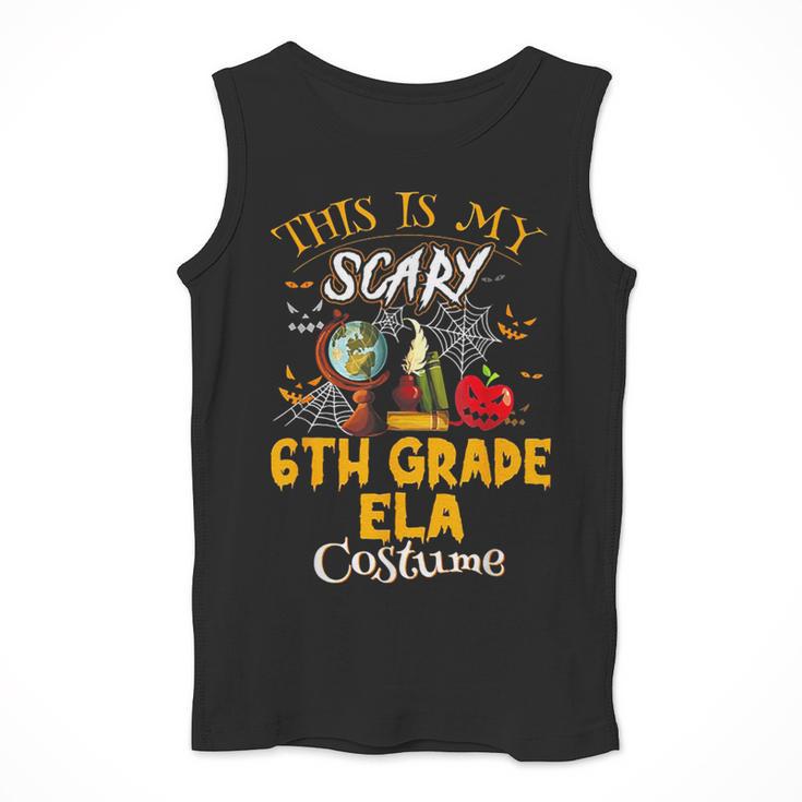 This Is My Scary 6th Grade ELA Costume Teacher Men Women Men Tank Top, funny design This Is My Scary 6th Grade ELA Costume Teacher Men Women Men Tank Top, funny design