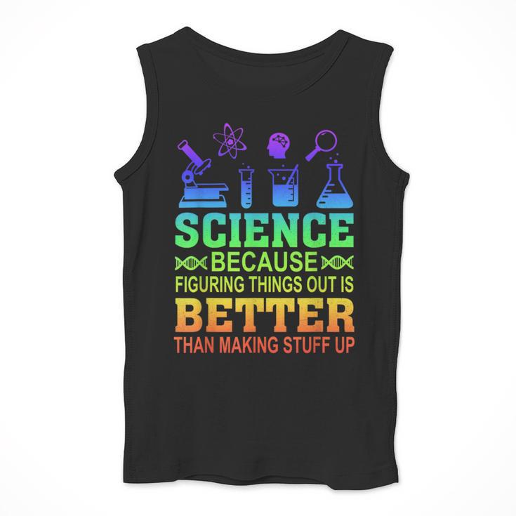 Science Teacher Because Figuring Things Out Is Better Than Men Tank Top, Science Teacher Gifts, funny design Science Teacher Because Figuring Things Out Is Better Than Men Tank Top, Science Teacher Gifts, funny design
