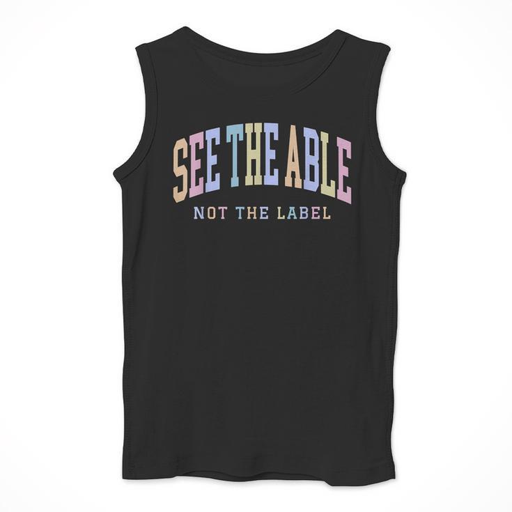 See The Able Not The Label Sped Ed Special Education Teacher Men Tank Top, funny design See The Able Not The Label Sped Ed Special Education Teacher Men Tank Top, funny design