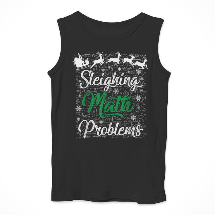 Sleighing Math Problem Xmas In Math Teacher Christmas Men Women Men Tank Top, funny design Sleighing Math Problem Xmas In Math Teacher Christmas Men Women Men Tank Top, funny design