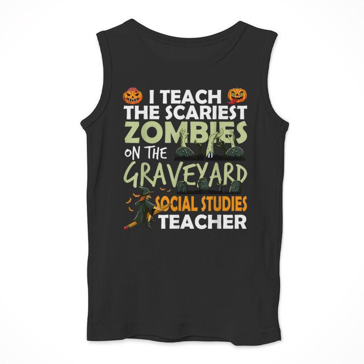 Social Studies Teacher Teach Scariest Zombies On Graveyard For Men Women Men Tank Top, funny design Social Studies Teacher Teach Scariest Zombies On Graveyard For Men Women Men Tank Top, funny design