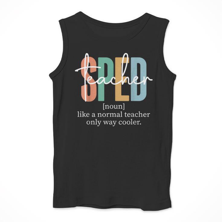 Special Education Sped Teacher Definition For Women & Men Men Tank Top, funny design