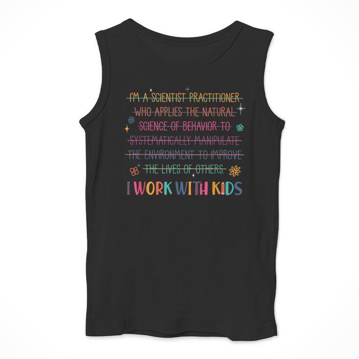 Sped Teacher I Work With Kids Behavior Specialist ABA Men Tank Top, funny design Sped Teacher I Work With Kids Behavior Specialist ABA Men Tank Top, funny design