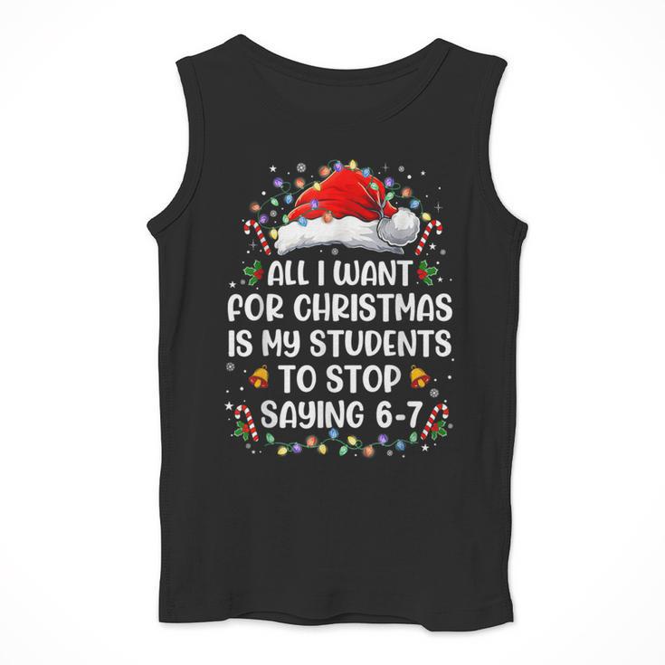 Stop Saying 6-7 Teacher Students 67 Christmas Meme 6 7 Men Tank Top, funny design