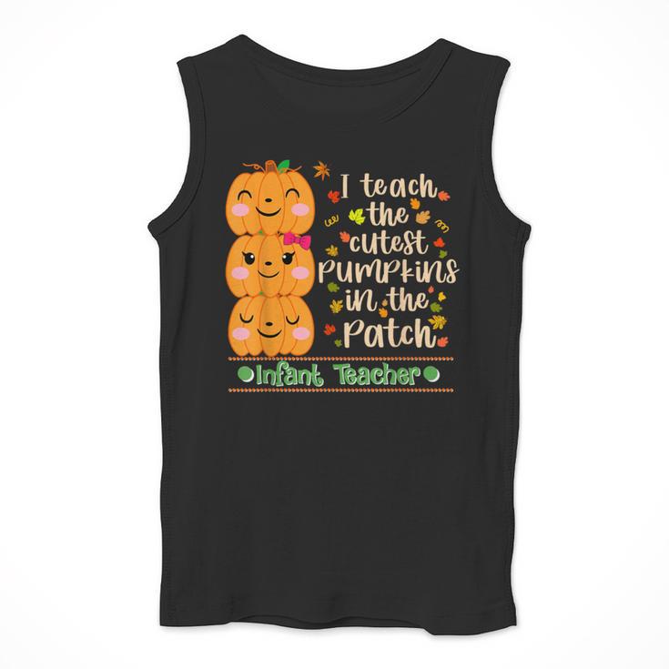 I Teach The Cutest Pumpkins In The Patch Infant Teacher Men Tank Top, funny design I Teach The Cutest Pumpkins In The Patch Infant Teacher Men Tank Top, funny design
