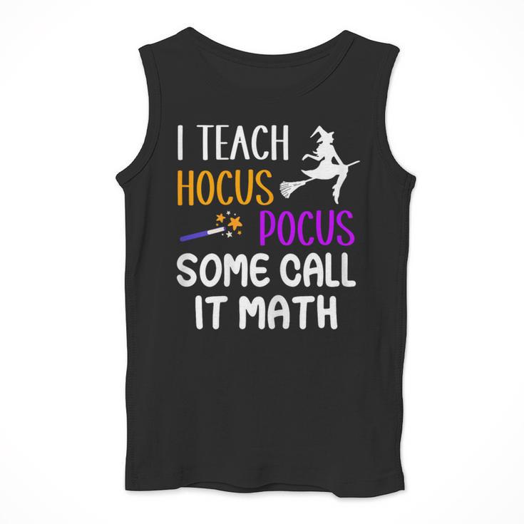 I Teach Hocus Pocus Some Call It Math Teacher Men Tank Top, funny design I Teach Hocus Pocus Some Call It Math Teacher Men Tank Top, funny design