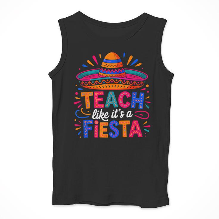 Teach Like It'S A Fiesta Teachers Sombrero Cinco De Mayo Men Tank Top, funny design Teach Like It'S A Fiesta Teachers Sombrero Cinco De Mayo Men Tank Top, funny design