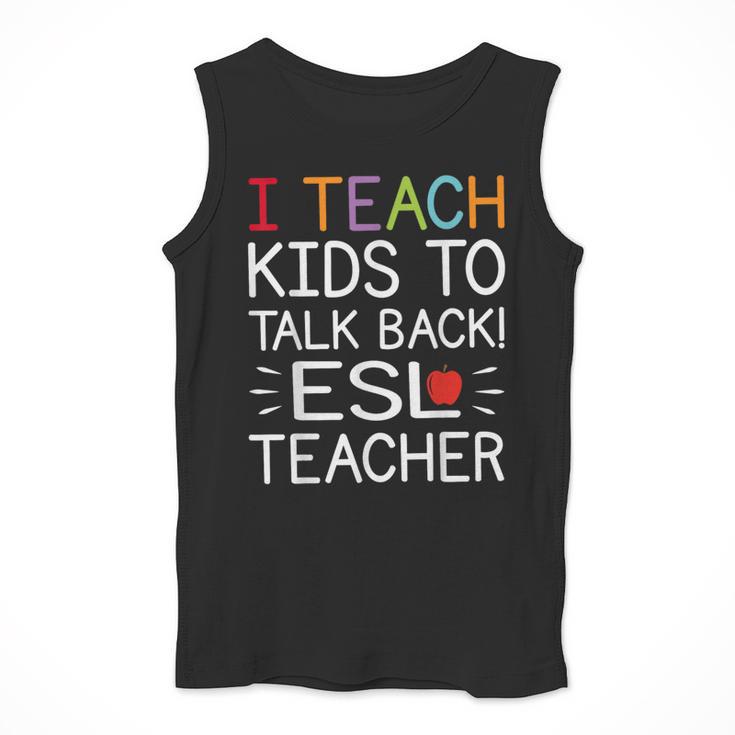 I Teach Kids To Talk Back ESL ESOL Teacher School Team Group Men Tank Top, Esl Teacher Gifts, funny design I Teach Kids To Talk Back ESL ESOL Teacher School Team Group Men Tank Top, Esl Teacher Gifts, funny design