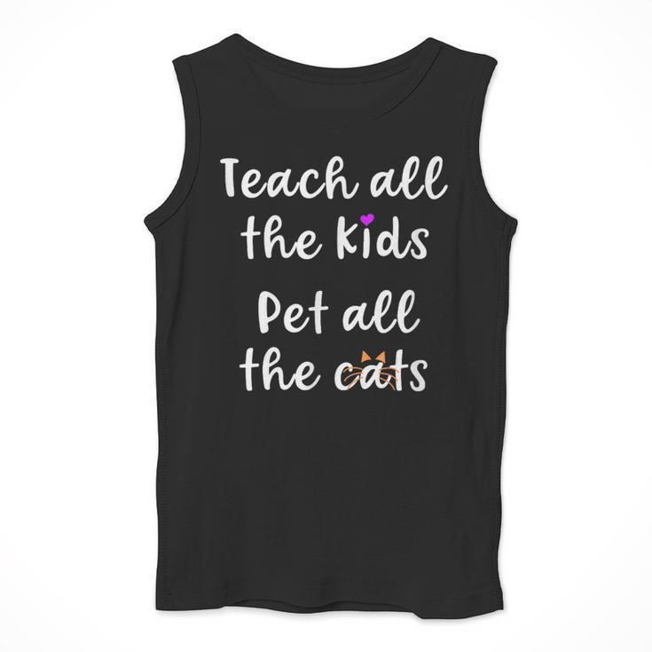 Teacher Cat Lover Mom Teach All The Kids Pet All The Cats Men Tank Top, funny design