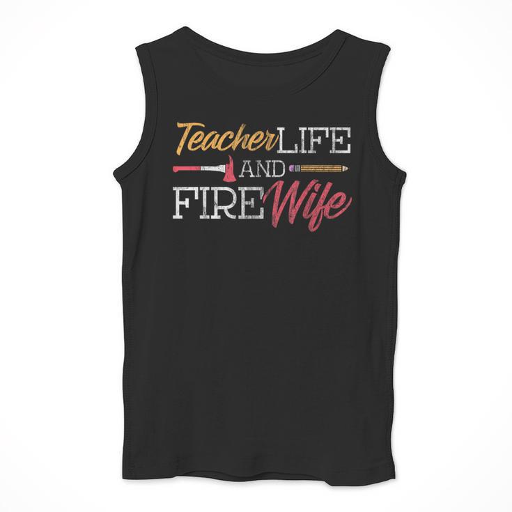Teacher And Firefighter Wife Shirt Teacher Life Fire Wife Men Tank Top, funny design