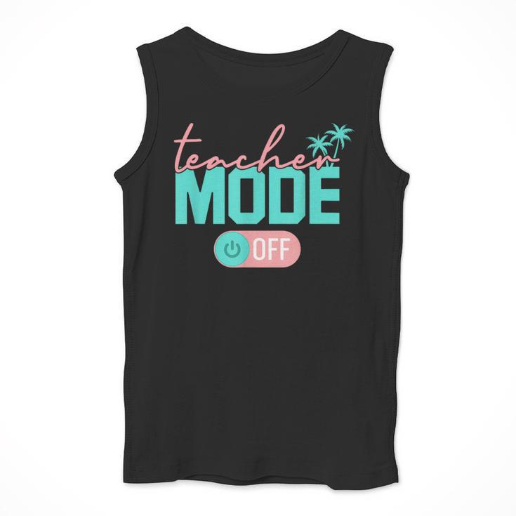 Teacher Mode Off Happy Last Day Of School Summer Break Men Women Men Tank Top, funny design Teacher Mode Off Happy Last Day Of School Summer Break Men Women Men Tank Top, funny design