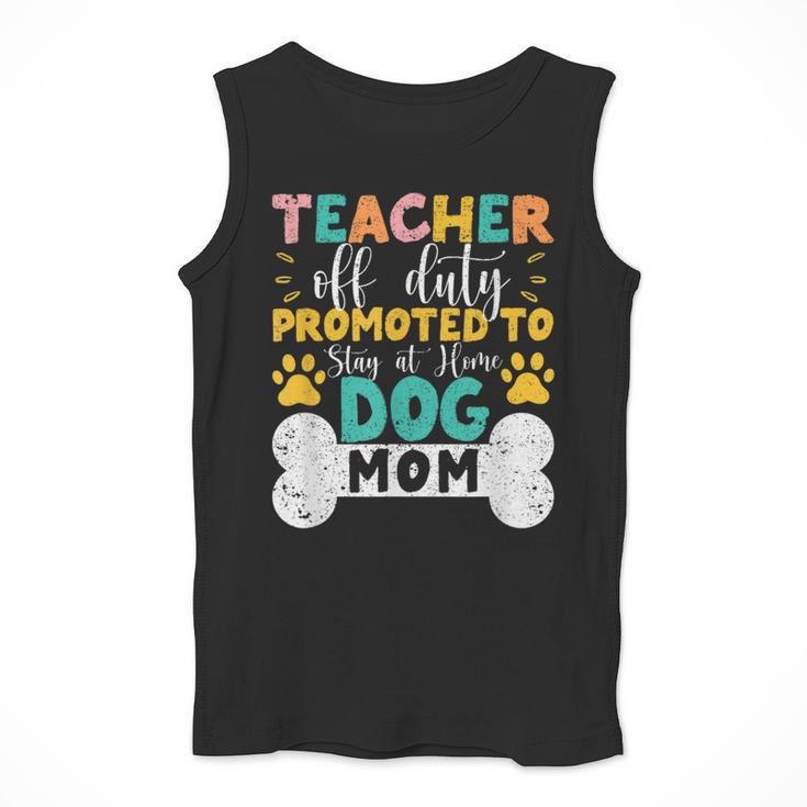 Teacher Off Duty Promoted To Stay At Home Dog Mom Teachers Men Tank Top, funny design