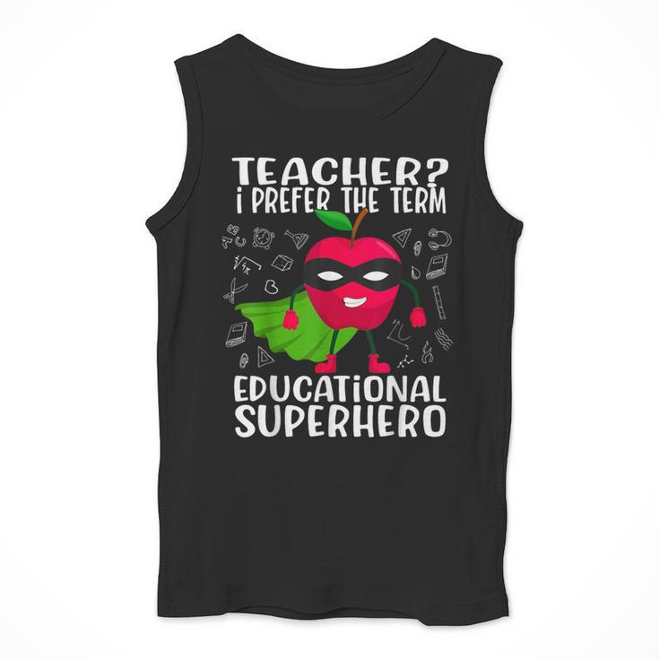 Teacher I Prefer The Term Educational Superhero Men Tank Top, funny design Teacher I Prefer The Term Educational Superhero Men Tank Top, funny design