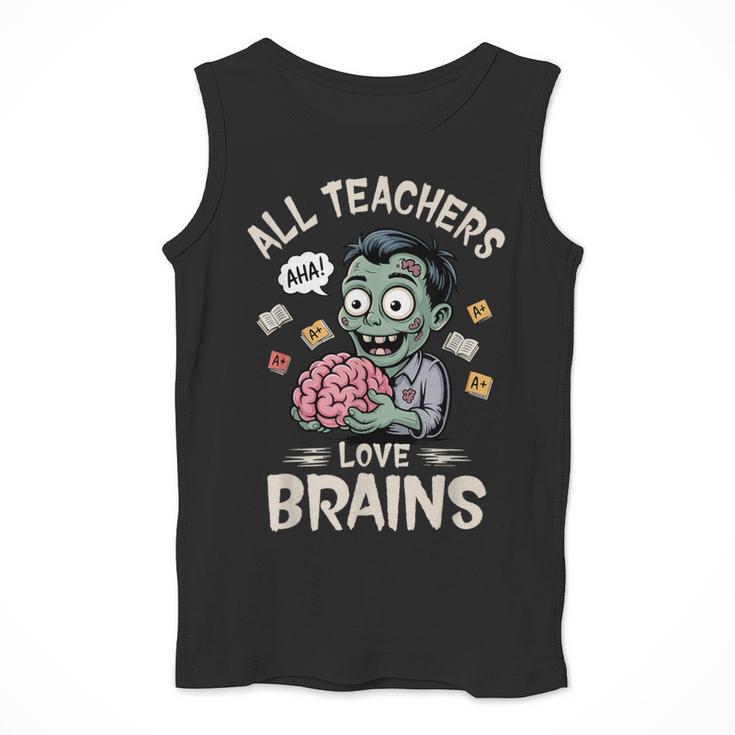 Teachers Love Brains Tee-Shirt Men Women Halloween Teacher Men Tank Top, funny design Teachers Love Brains Tee-Shirt Men Women Halloween Teacher Men Tank Top, funny design