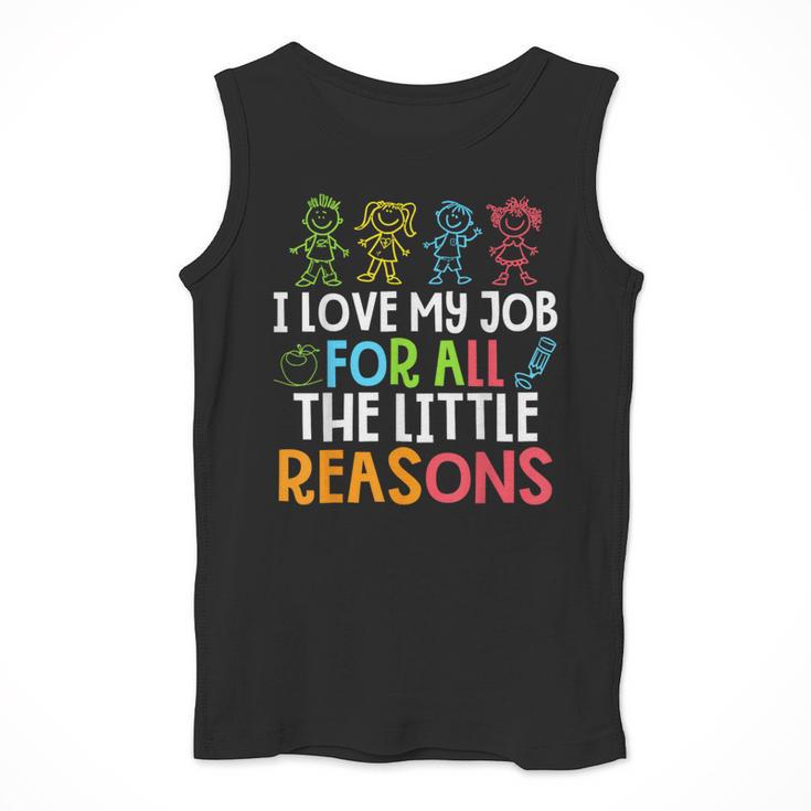 Teachers I Love My Job For All The Little Reasons Teacher Men Tank Top, funny design
