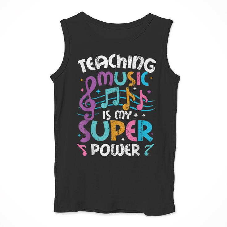 Teaching Music Is My Superpower Music Teacher For Men Women Kids Men Tank Top, funny design