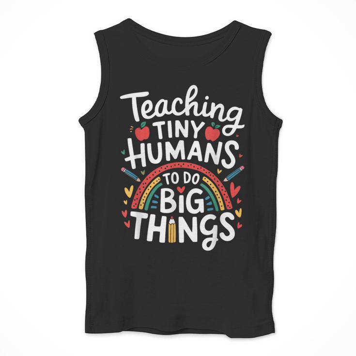 Teaching Tiny Humans Big Things I Teacher Men Tank Top, funny design Teaching Tiny Humans Big Things I Teacher Men Tank Top, funny design