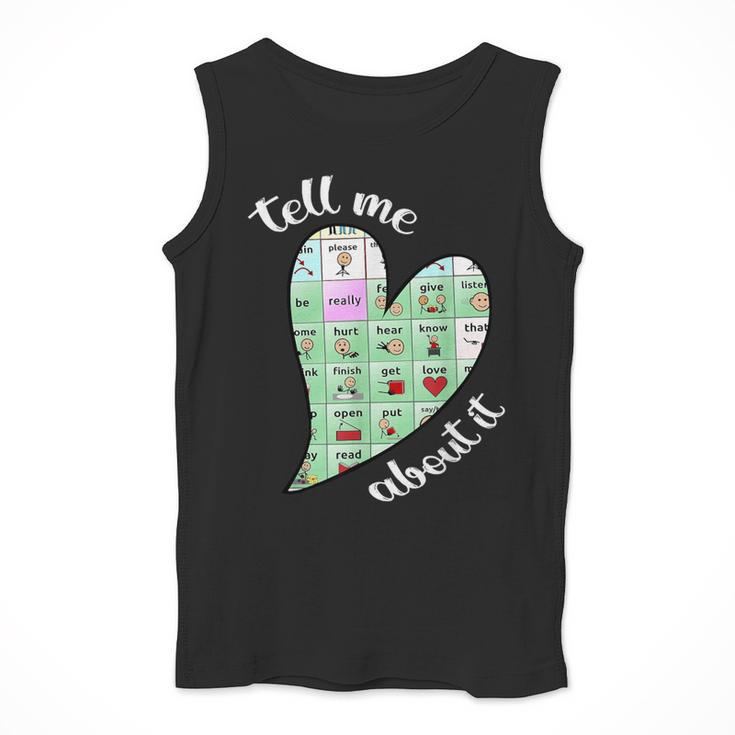 Tell Me About It Speech Pathology Aac Sped Teacher Men Tank Top, funny design Tell Me About It Speech Pathology Aac Sped Teacher Men Tank Top, funny design