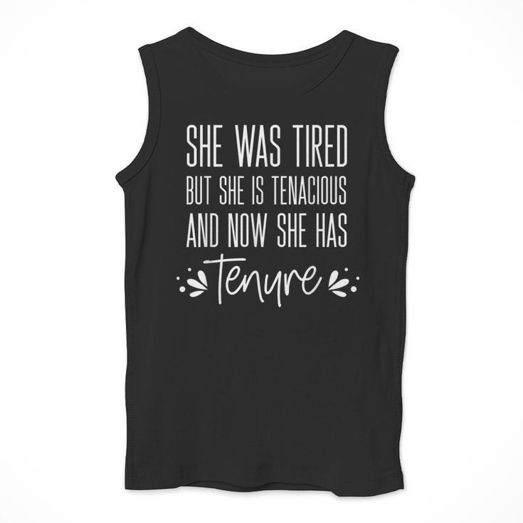 Tenured Professor Women Teacher Tired Tenacious And Tenure Men Tank Top, funny design