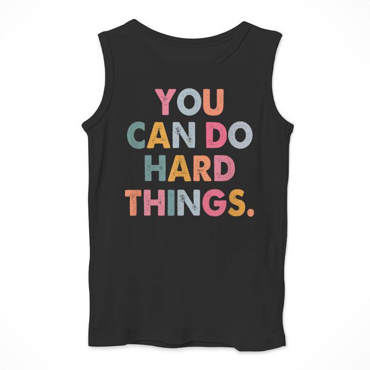 Test Day Teacher You Can Do Hard Things Women Kids Men Tank Top, funny design Test Day Teacher You Can Do Hard Things Women Kids Men Tank Top, funny design