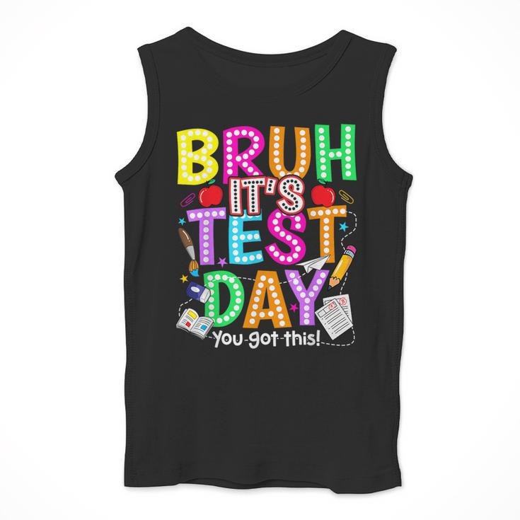 Testing Day Bruh It’s Test Day You Got This Teacher Student Men Tank Top, funny design Testing Day Bruh It’s Test Day You Got This Teacher Student Men Tank Top, funny design