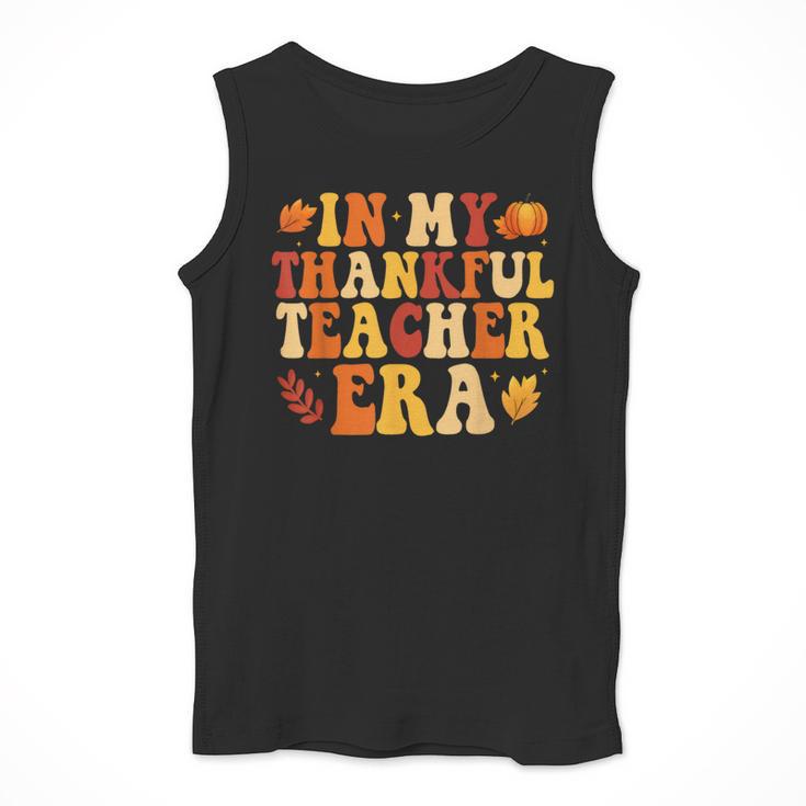 In My Thankful Teacher Era Autumn Thanksgiving Fall Season Men Tank Top, funny design In My Thankful Teacher Era Autumn Thanksgiving Fall Season Men Tank Top, funny design