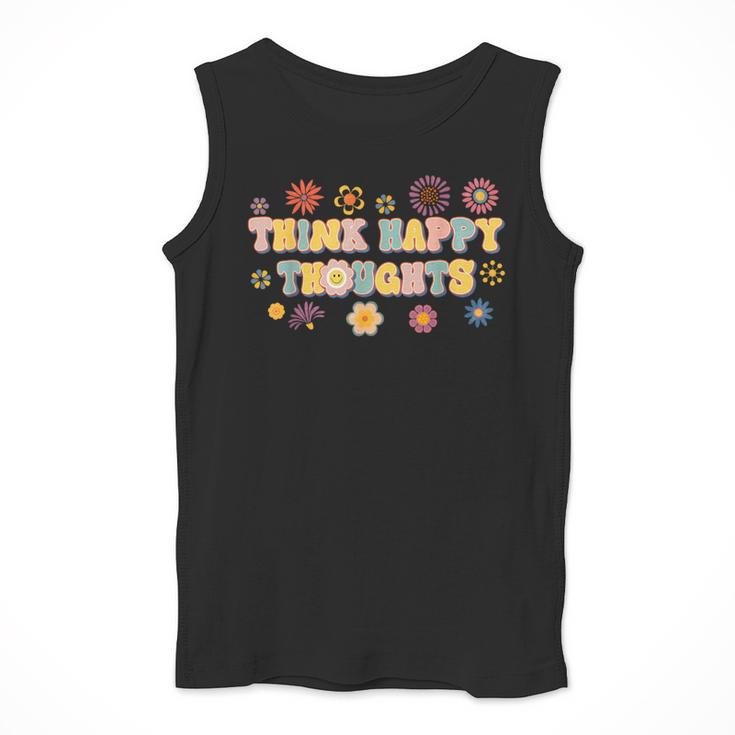 Think Happy Thoughts Teens Spring Positive Message Teachers For Men Women Girls Kids Men Tank Top, funny design
