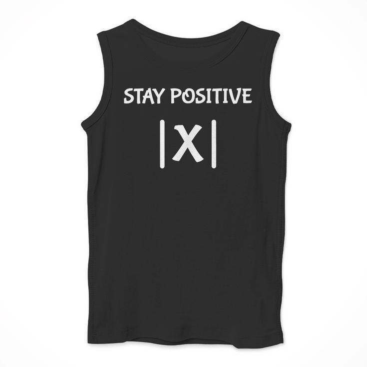 Top Math Teacher Joke Men Women Fun Stay Positive Men Tank Top, funny design