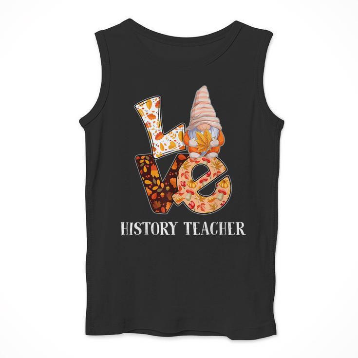 History Teacher Love Autumn Fall Gnome For Teachers For Men Women Men Tank Top, History Teacher Gifts, funny design History Teacher Love Autumn Fall Gnome For Teachers For Men Women Men Tank Top, History Teacher Gifts, funny design
