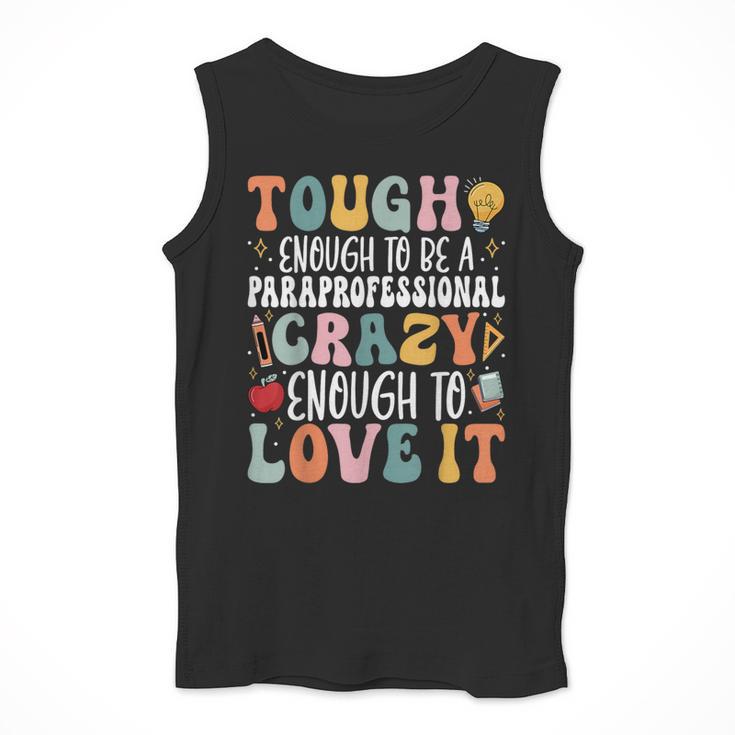 Tough Enough To Be a Paraprofessional Groovy Sped Teacher Men Tank Top, Groovy Teacher Gifts, funny design Tough Enough To Be a Paraprofessional Groovy Sped Teacher Men Tank Top, Groovy Teacher Gifts, funny design
