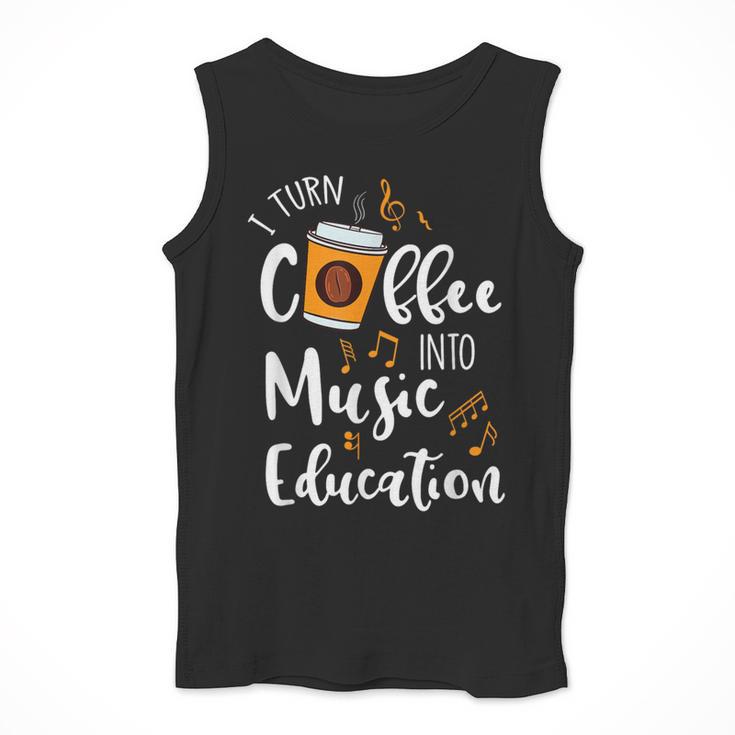 I Turn Coffee Into Music Education Music Teacher Men Tank Top, funny design I Turn Coffee Into Music Education Music Teacher Men Tank Top, funny design