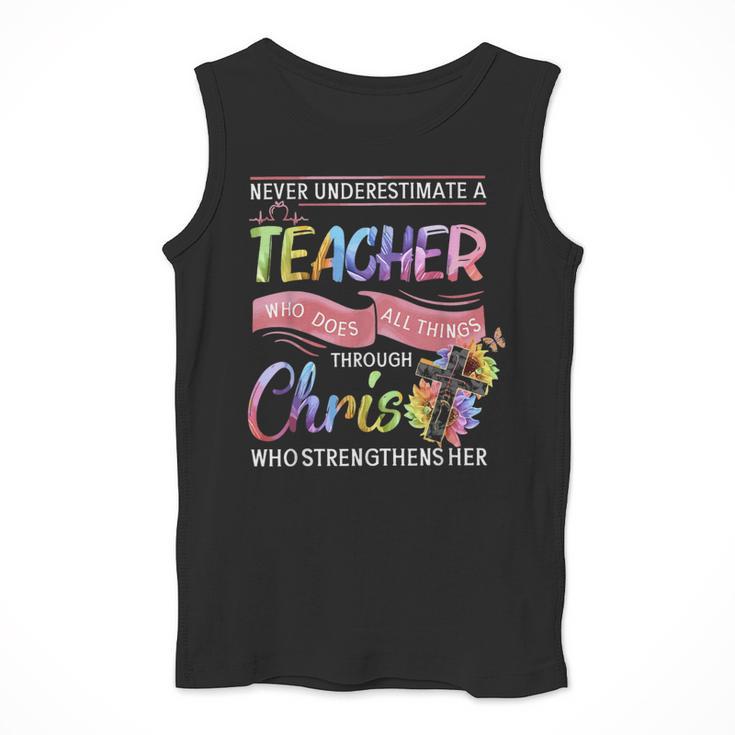 Never Underestimate A Teacher Does All Things Through Christ For Men Women Men Tank Top, funny design Never Underestimate A Teacher Does All Things Through Christ For Men Women Men Tank Top, funny design