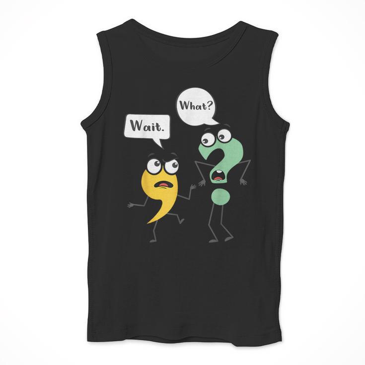 Wait What English Teacher Grammar Police Grammarian Men Tank Top, English Teacher Gifts, funny design Wait What English Teacher Grammar Police Grammarian Men Tank Top, English Teacher Gifts, funny design