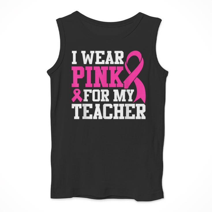 I Wear Pink For My Teacher Breast Cancer Awareness Men Tank Top, funny design