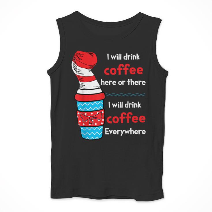 I Will Drink Coffee Here Or There Teacher Teaching Men Tank Top, funny design I Will Drink Coffee Here Or There Teacher Teaching Men Tank Top, funny design