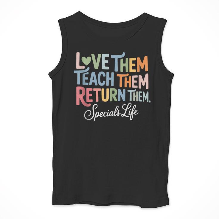 Women Teach Them Love Them Return Them Specials Teacher Life Men Tank Top, funny design Women Teach Them Love Them Return Them Specials Teacher Life Men Tank Top, funny design