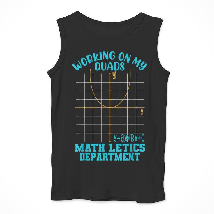Working On My Quads Algebra Math Teacher Humor Men Tank Top, funny design Working On My Quads Algebra Math Teacher Humor Men Tank Top, funny design