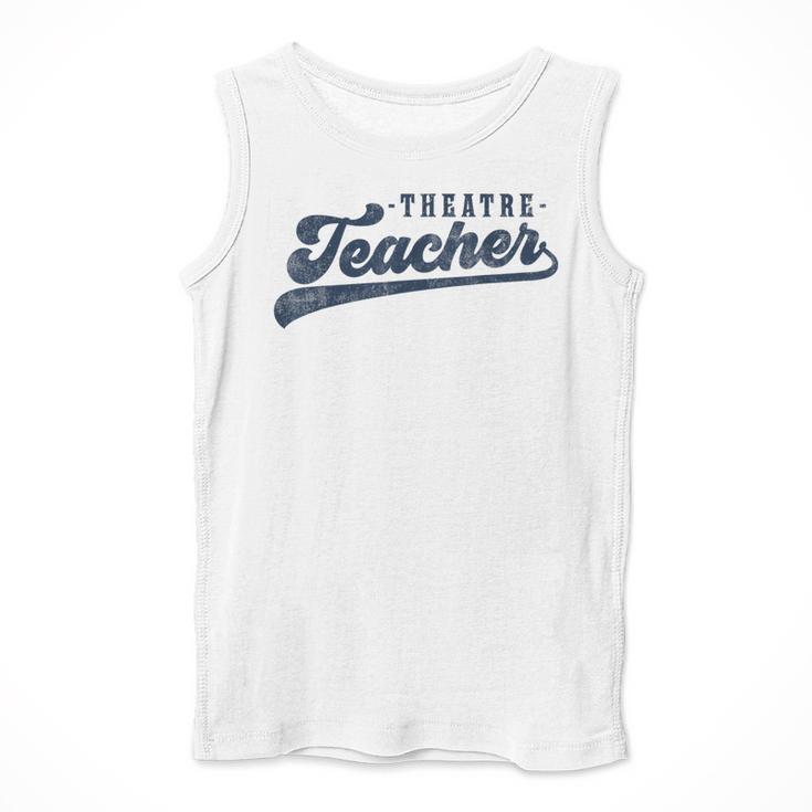 Theatre Teacher Men Women Vintage Graphic Theatre Teacher Men Tank Top, funny design