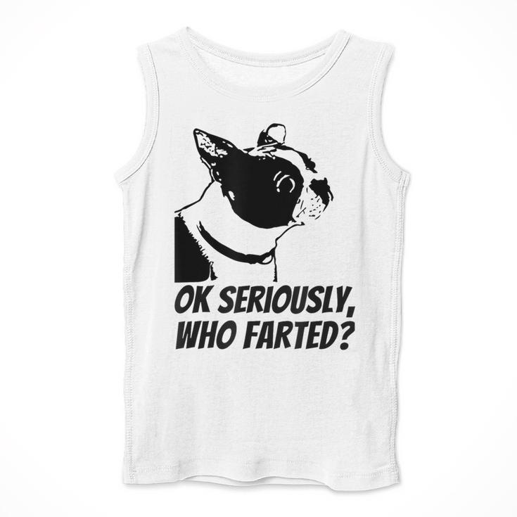 Boston Terrier Shirt Ok Seriously Who Farted Men Tank Top, funny design