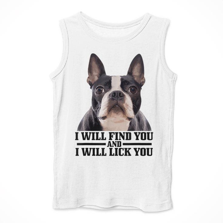 Boston Terrier Will Find And Lick You Bostie Mom Men Tank Top, Mom Gifts, Boston Terrier Mom Gifts, funny design