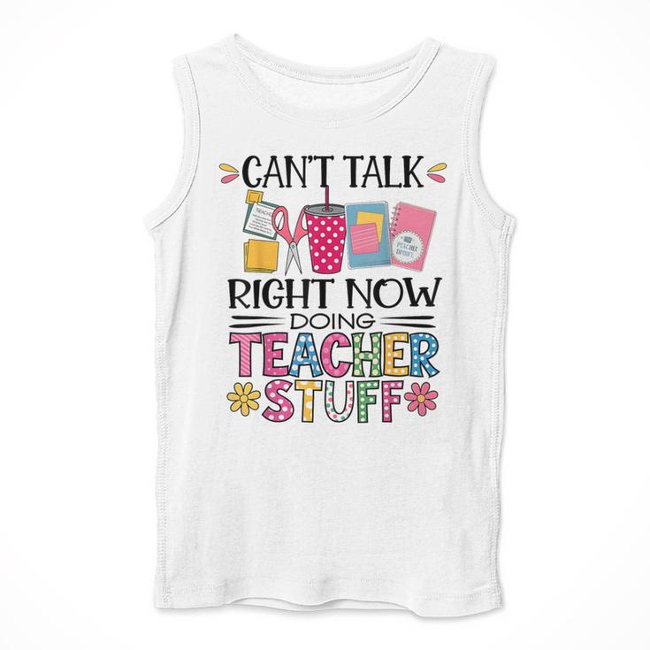 Can't Talk Right Now Doing Teacher Stuff Men Tank Top, funny design