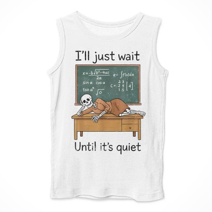 Halloween Teacher I'Ll Just Wait Until It's Quiet Men Tank Top, funny design Halloween Teacher I'Ll Just Wait Until It's Quiet Men Tank Top, funny design