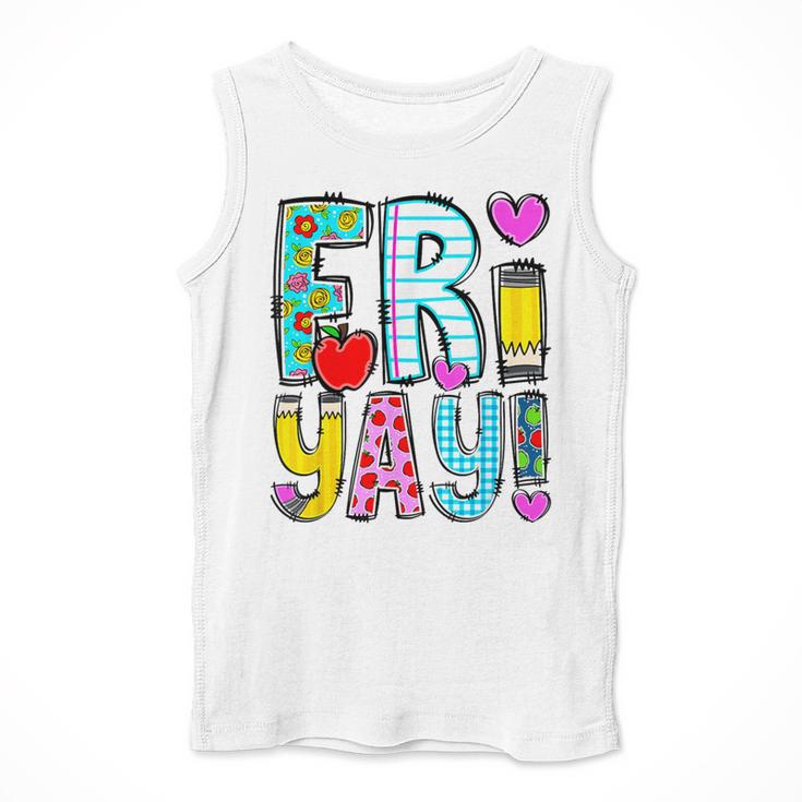 Happy Fri-Yay Friday Lovers Fun Teacher Life FriYay Weekend Men Tank Top, funny design Happy Fri-Yay Friday Lovers Fun Teacher Life FriYay Weekend Men Tank Top, funny design