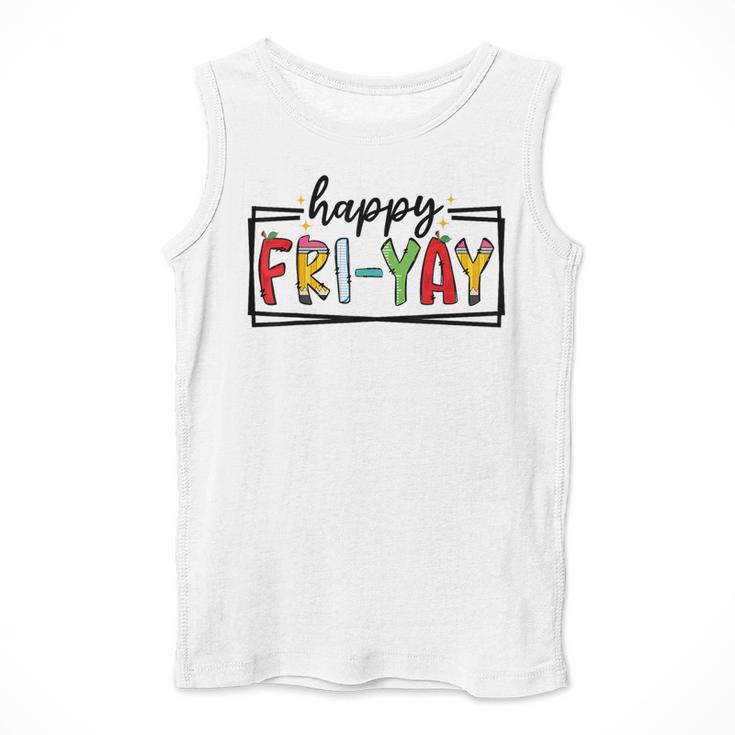 Happy Fri-Yay Friday Lovers Teacher Fri Yay Weekend Men Tank Top, funny design