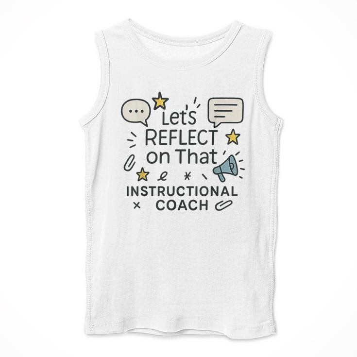 Instructional Coach Reflect Support Teachers Student Success Men Tank Top, funny design