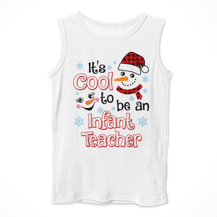 It's Cool To Be a Infant Teacher Snowman Winter Christmas Men Tank Top, funny design It's Cool To Be a Infant Teacher Snowman Winter Christmas Men Tank Top, funny design