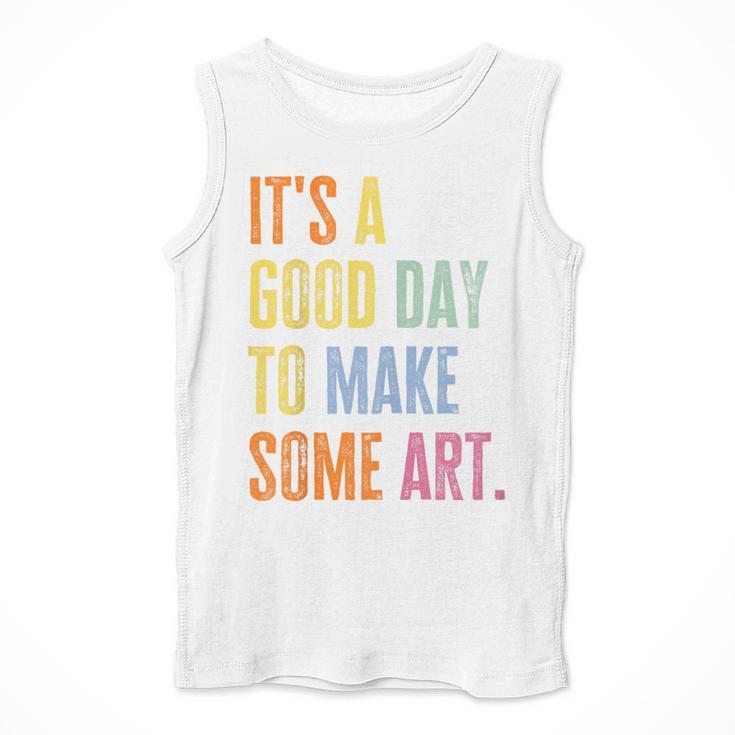 It's A Good Day To Make Art Artist Teacher Painter Men Tank Top, funny design