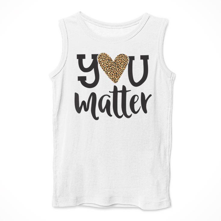 You Matter Leopard Print Teacher Kind Counselor Kindness Men Tank Top, funny design You Matter Leopard Print Teacher Kind Counselor Kindness Men Tank Top, funny design