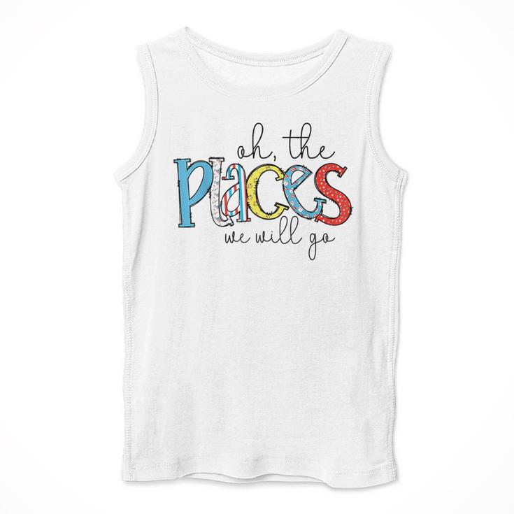 Oh The Places We Will Go Reading Day Book Lovers Teachers Men Tank Top, funny design Oh The Places We Will Go Reading Day Book Lovers Teachers Men Tank Top, funny design